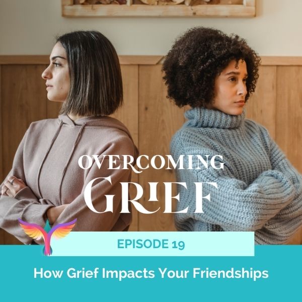 Overcoming Grief with Sandy Linda | How Grief Impacts Your Friendships