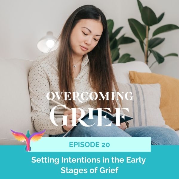 Overcoming Grief with Sandy Linda | Setting Intentions in the Early Stages of Grief