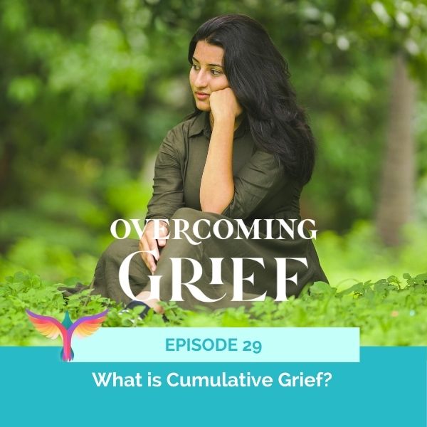 Overcoming Grief with Sandy Linda | What is Cumulative Grief?