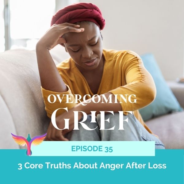 Overcoming Grief with Sandy Linda | 3 Core Truths About Anger After Loss