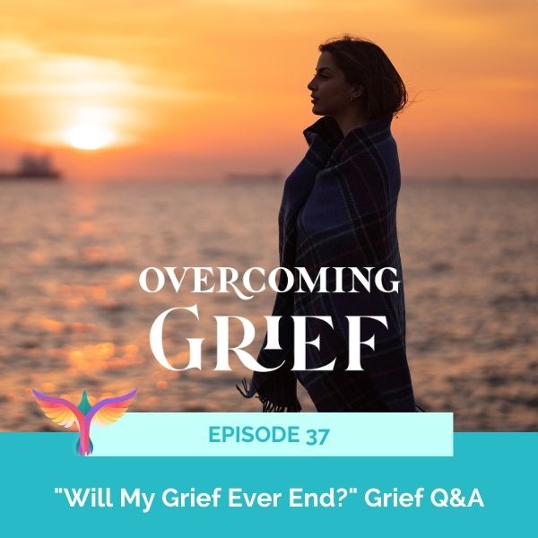 Overcoming Grief with Sandy Linda | "Will My Grief Ever End?" Grief Q&A