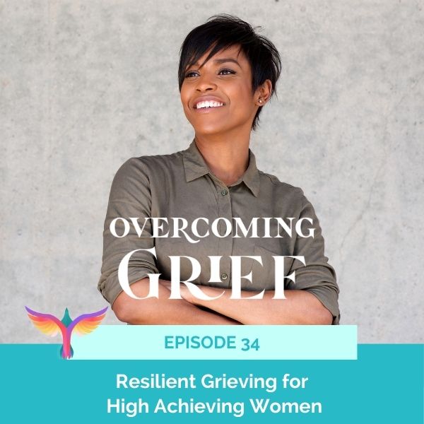 Overcoming Grief with Sandy Linda | Resilient Grieving for High Achieving Women