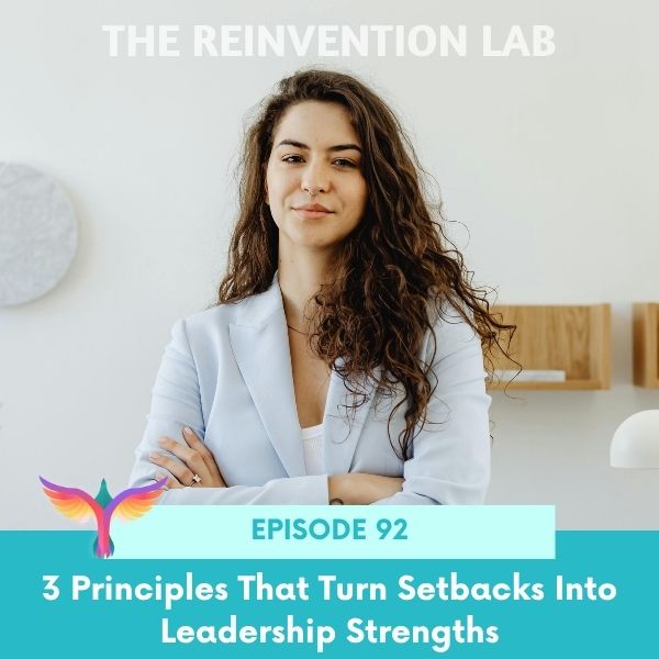 The Reinvention Lab Sandy Linda | 3 Principles That Turn Setbacks Into Leadership Strengths